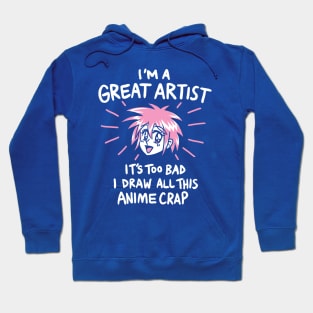 I Draw Anime Crap Hoodie